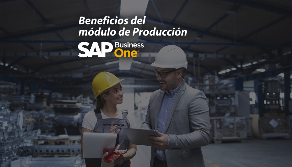 Beneficios Del M Dulo De Producci N De Sap Business One Cvmgroup