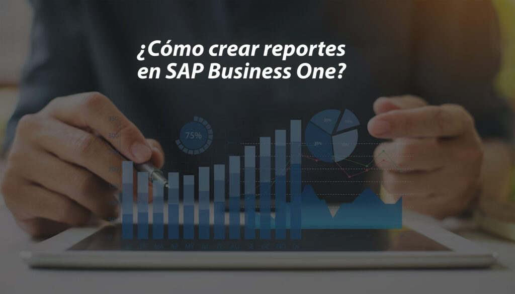 Como crear reportes en SAP Business One