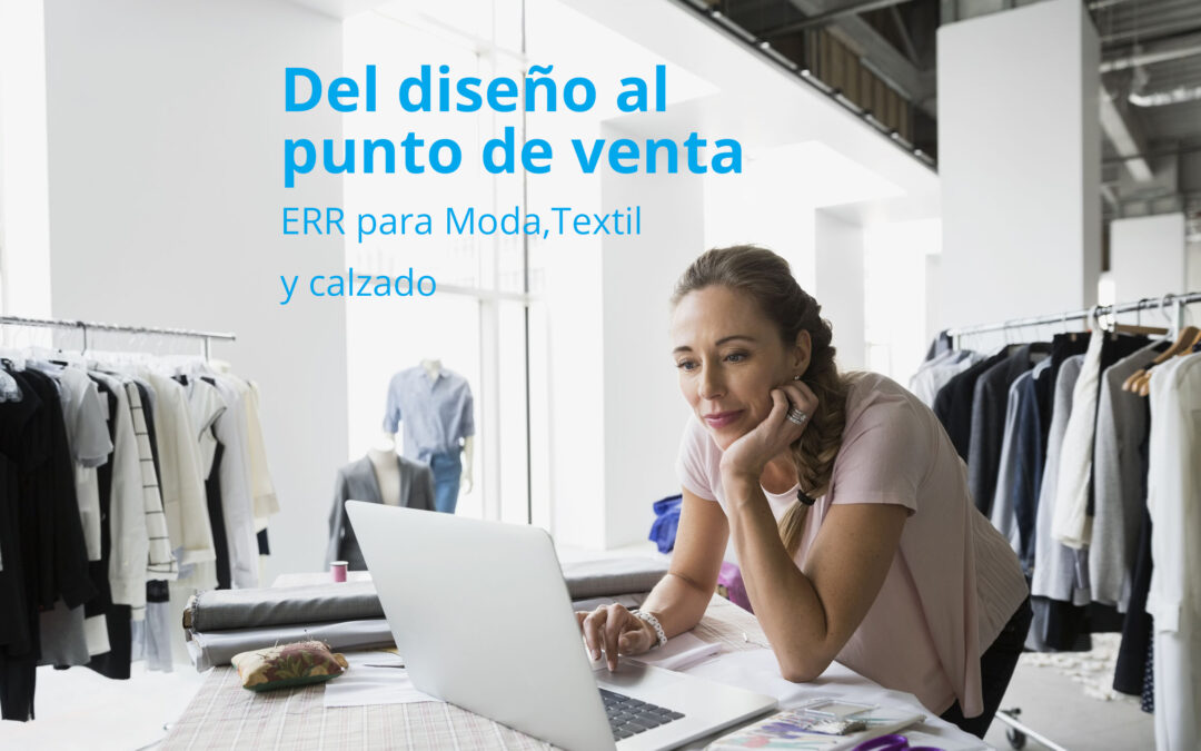 Del diseño al punto de venta: cómo un ERP transforma la gestión en la industria de la moda